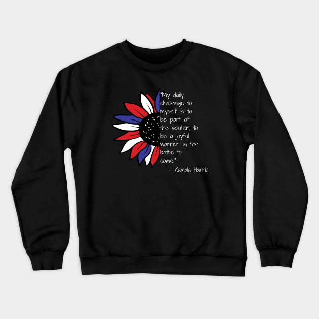 Joyful Warrior Madam VP Harris Quote Biden Inauguration 2021 Crewneck Sweatshirt by Lone Wolf Works